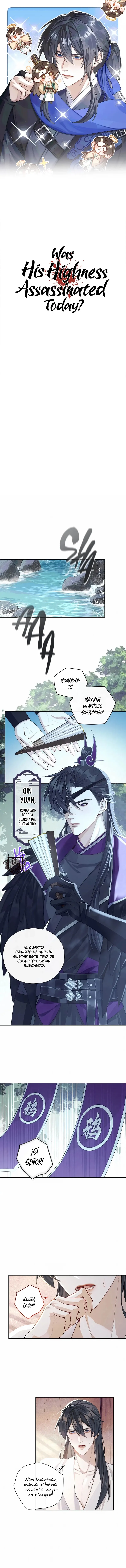 0 ¿Su Alteza fue asesinado hoy?