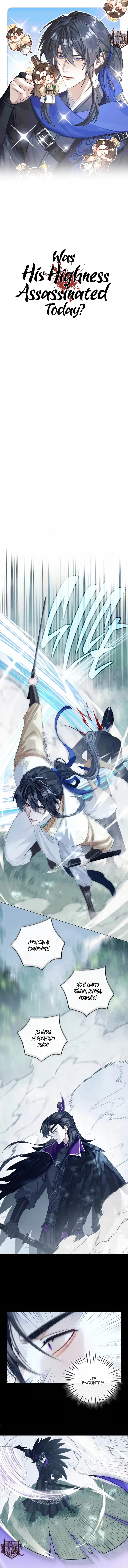 0 ¿Su Alteza fue asesinado hoy?