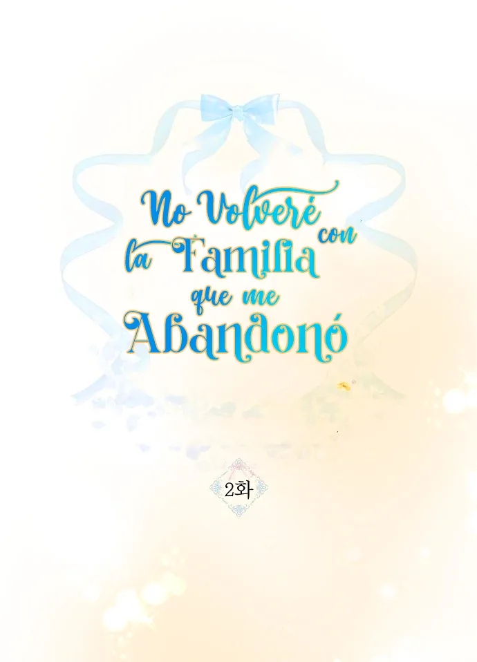 3 No volveré con la Familia que me Abandonó