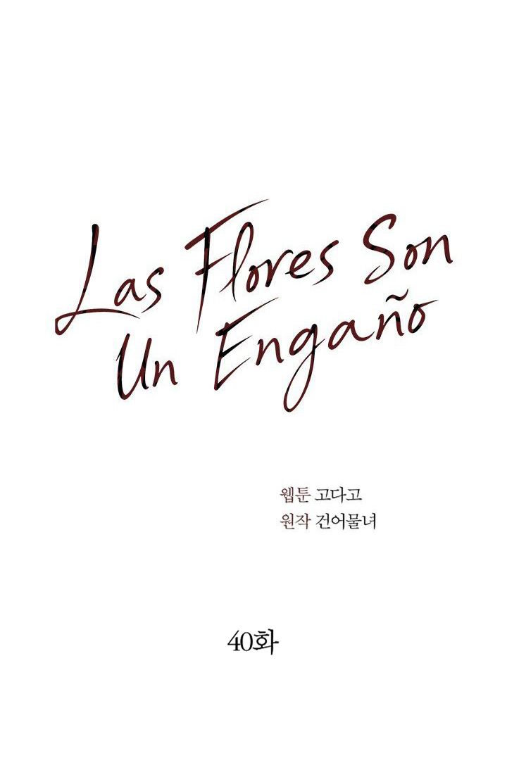 41 Las Flores son un Engaño