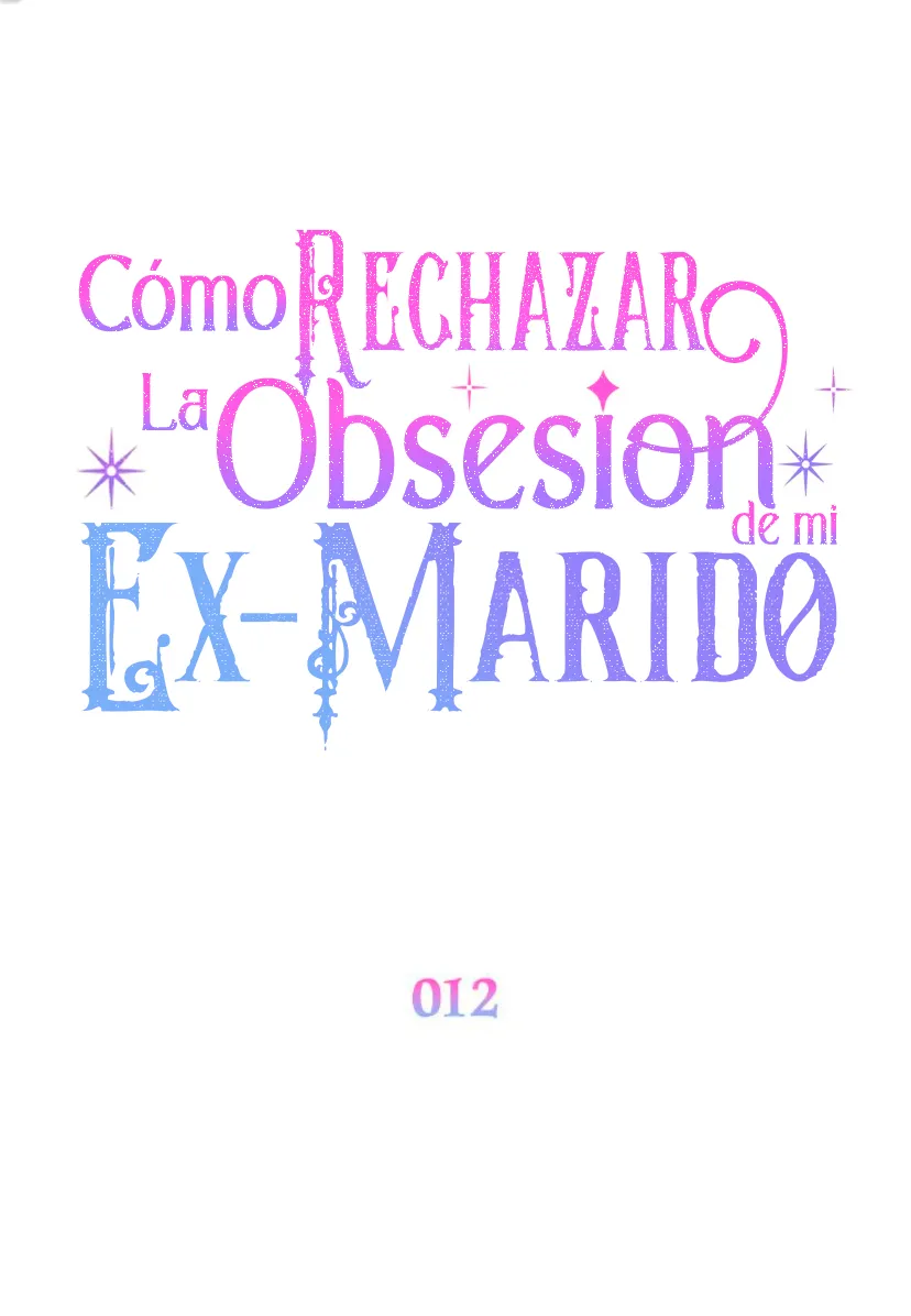 54 Cómo rechazar la obsesión de mi ex esposo
