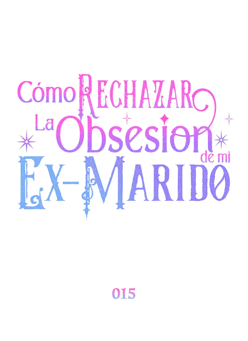 32 Cómo rechazar la obsesión de mi ex esposo
