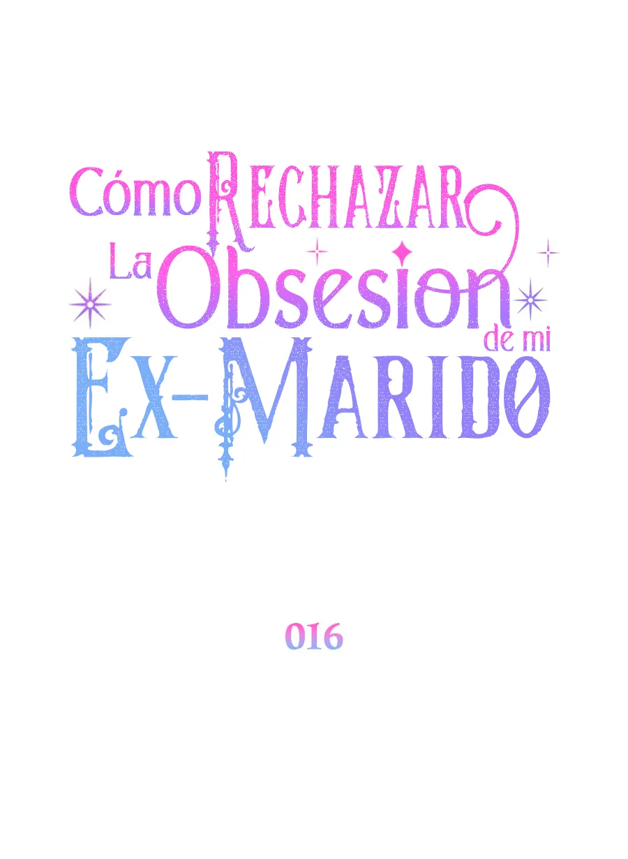 38 Cómo rechazar la obsesión de mi ex esposo