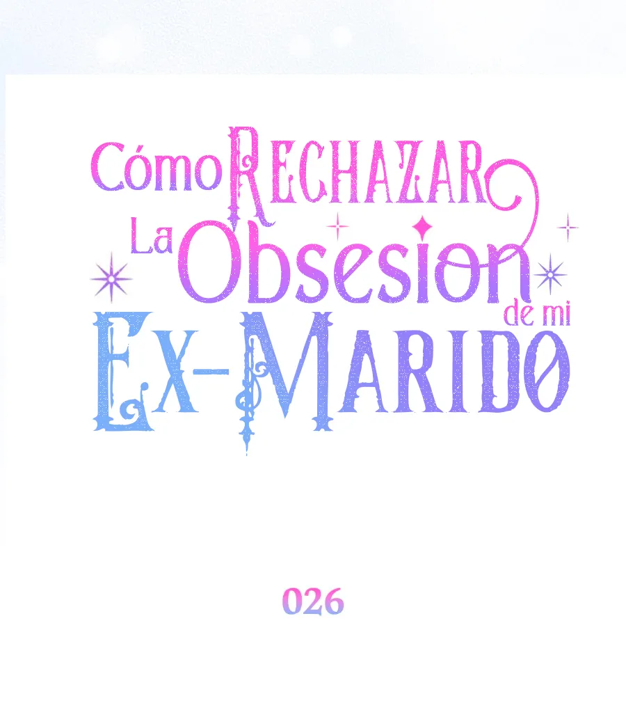 44 Cómo rechazar la obsesión de mi ex esposo