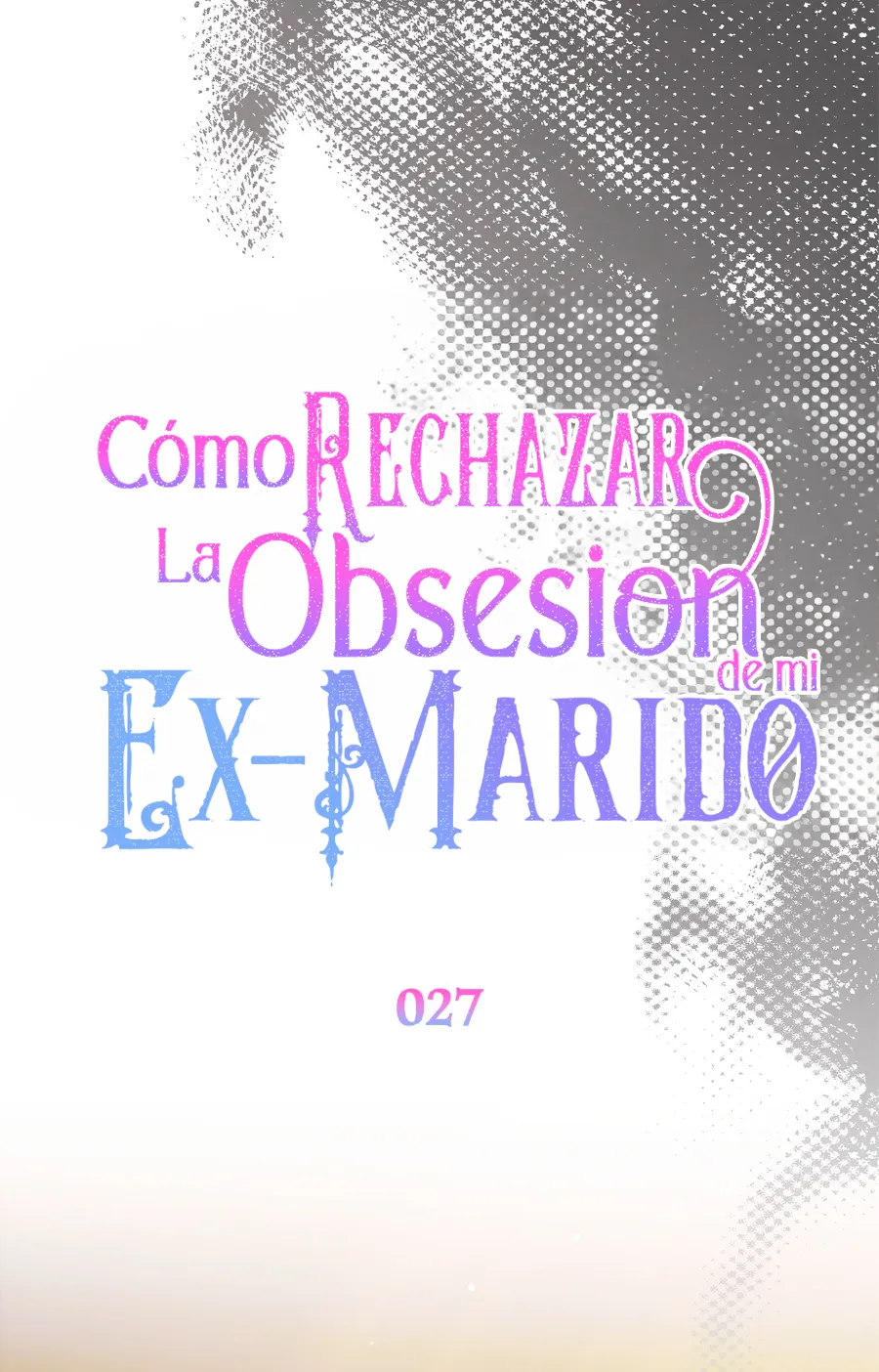 10 Cómo rechazar la obsesión de mi ex esposo