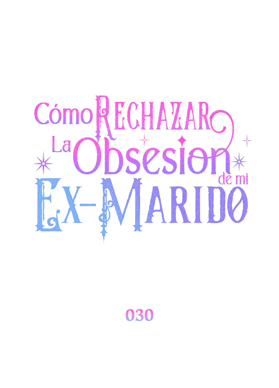 30 Cómo rechazar la obsesión de mi ex esposo