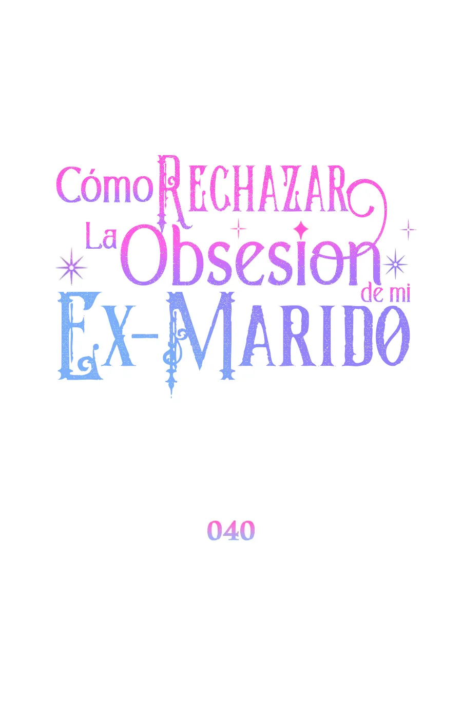 30 Cómo rechazar la obsesión de mi ex esposo