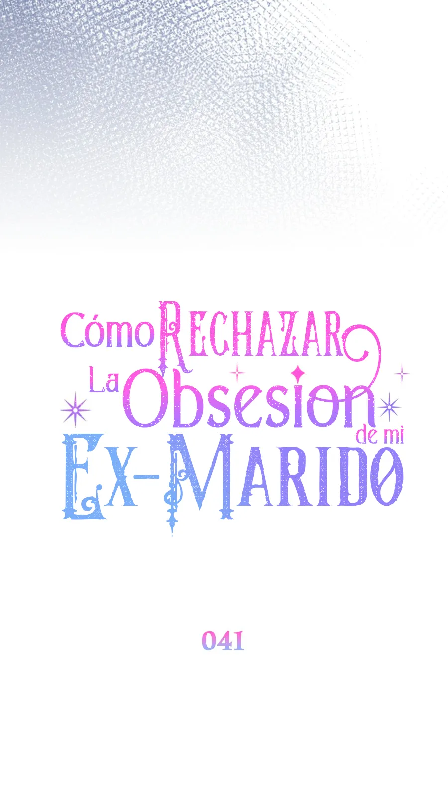 36 Cómo rechazar la obsesión de mi ex esposo