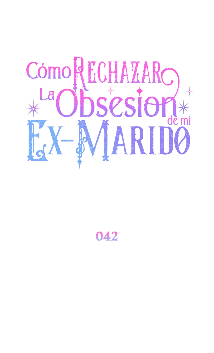 21 Cómo rechazar la obsesión de mi ex esposo