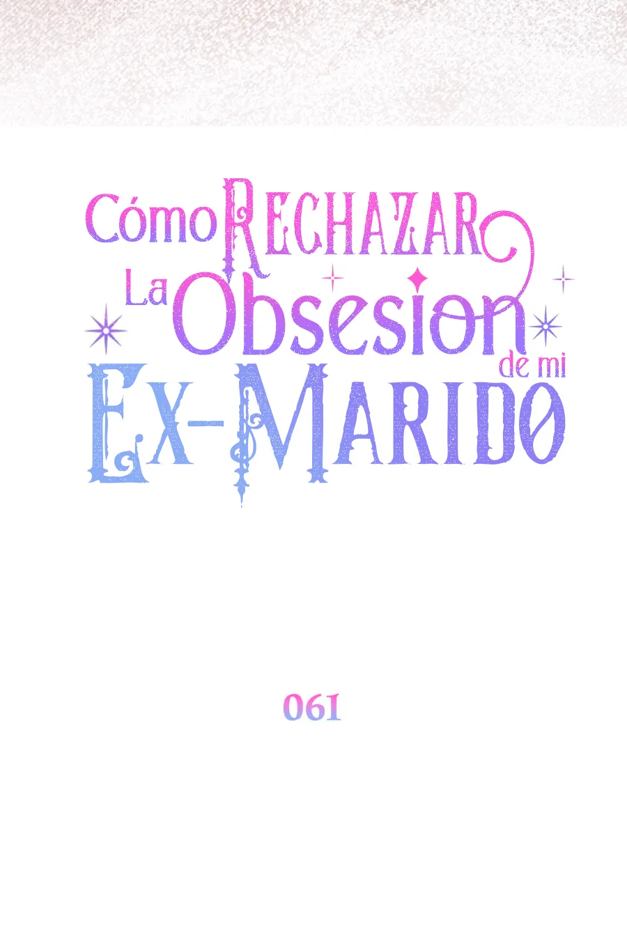 29 Cómo rechazar la obsesión de mi ex esposo