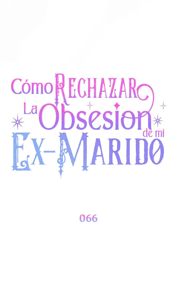 63 Cómo rechazar la obsesión de mi ex esposo