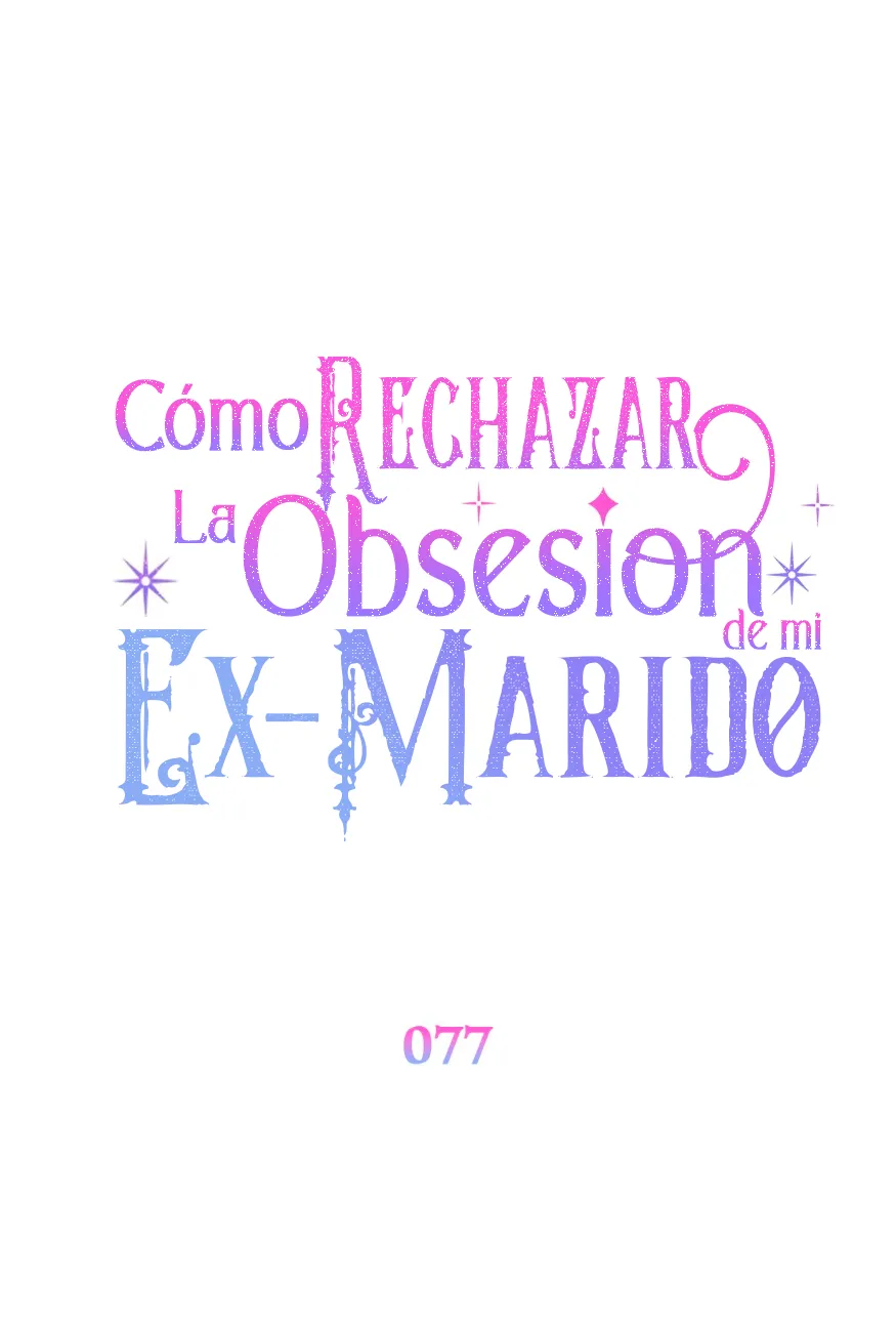 76 Cómo rechazar la obsesión de mi ex esposo