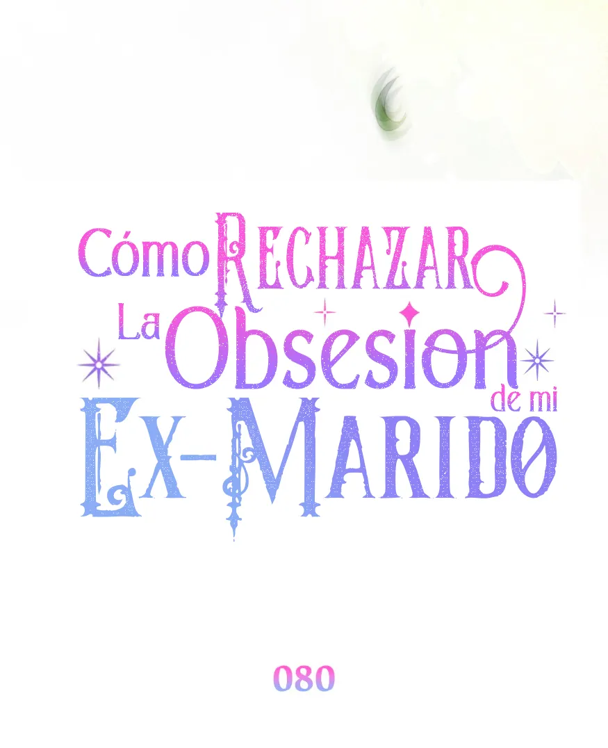 61 Cómo rechazar la obsesión de mi ex esposo