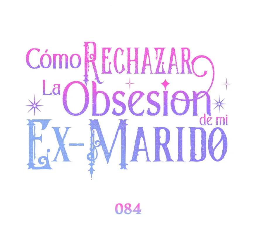 72 Cómo rechazar la obsesión de mi ex esposo