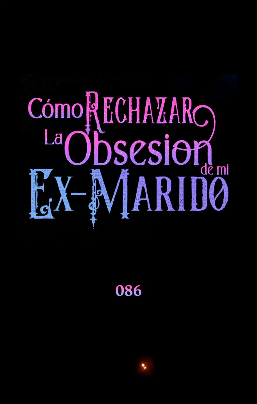 3 Cómo rechazar la obsesión de mi ex esposo