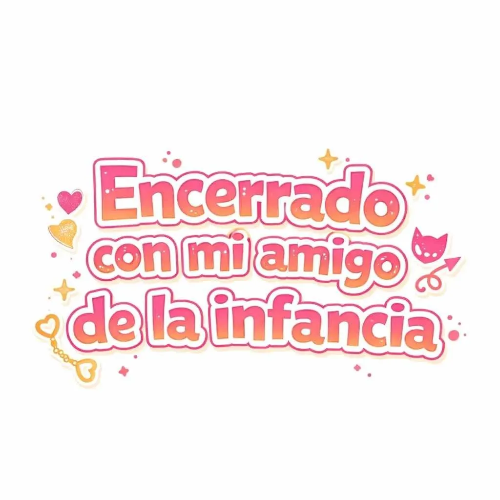 2 Encerrado con mi Amigo de la Infancia