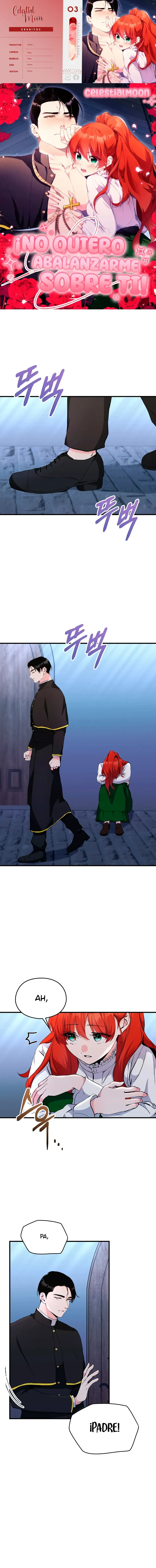 0 ¡No quiero abalanzarme sobre ti!