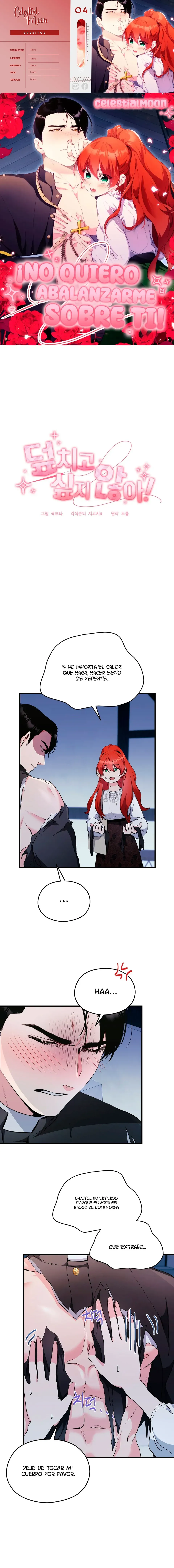 0 ¡No quiero abalanzarme sobre ti!