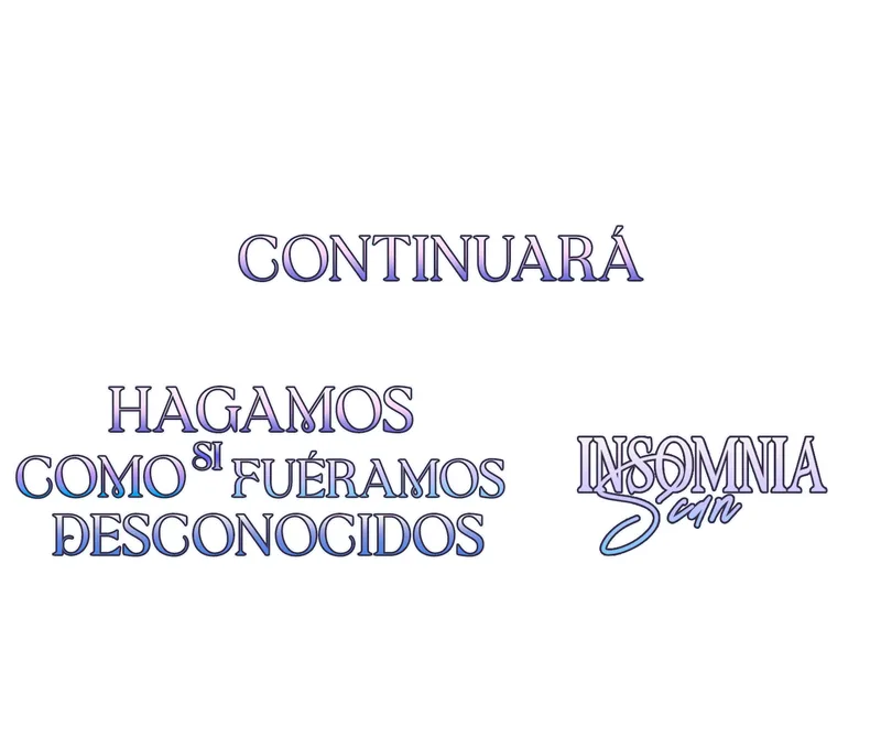 17 Hagamos Como Si Fuéramos Desconocidos