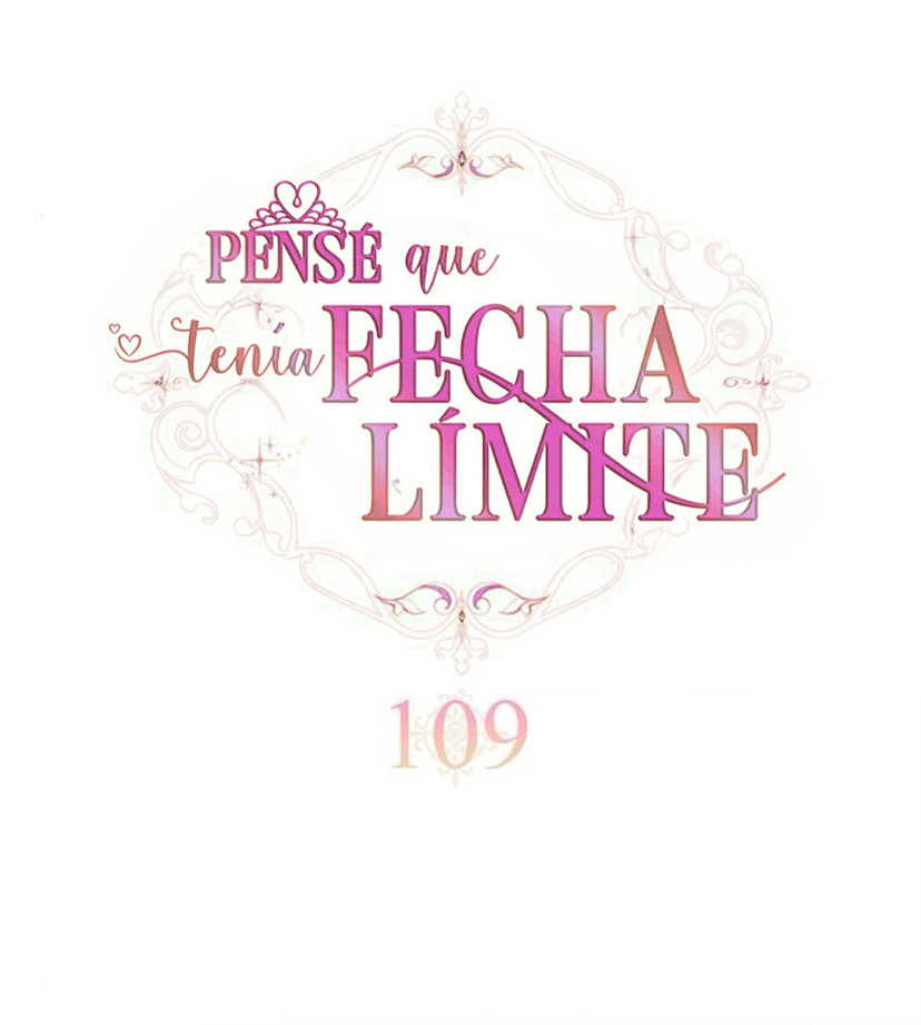 1 Pensé que tenía fecha límite