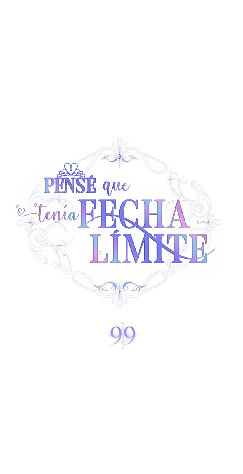 32 Pensé que tenía fecha límite