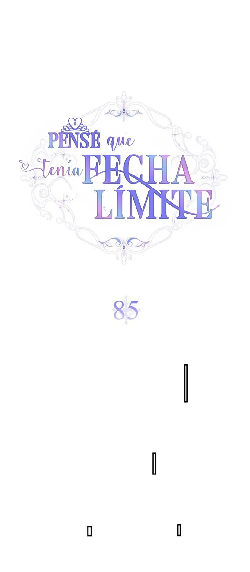 11 Pensé que tenía fecha límite