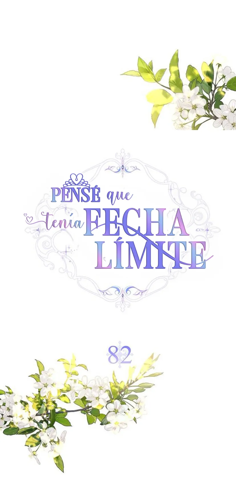 22 Pensé que tenía fecha límite