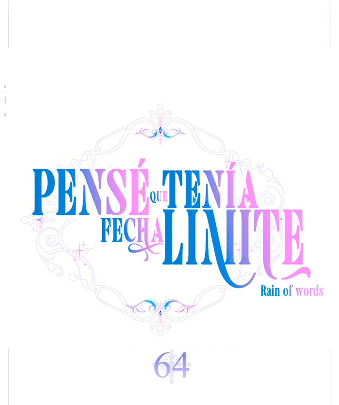 70 Pensé que tenía fecha límite