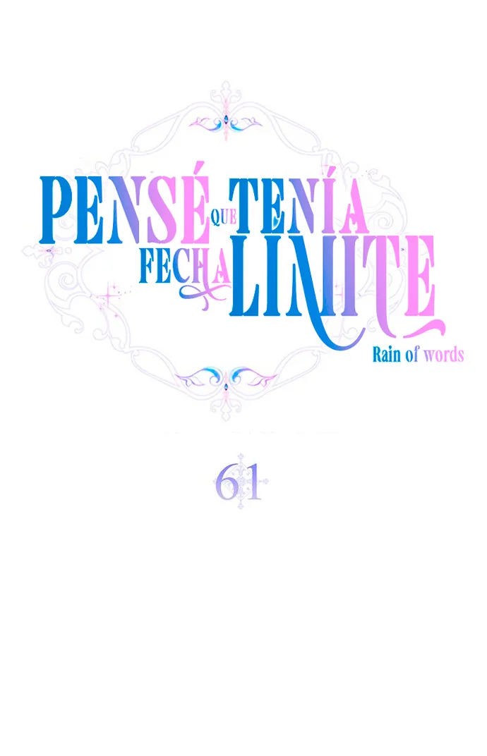 37 Pensé que tenía fecha límite