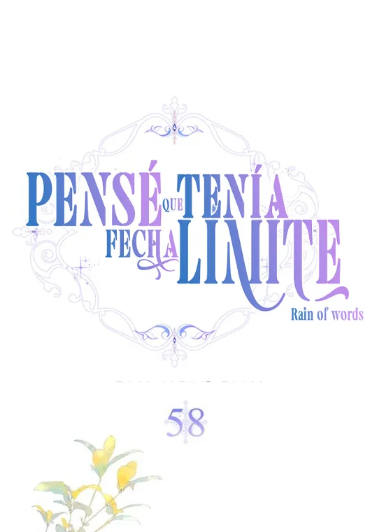 1 Pensé que tenía fecha límite