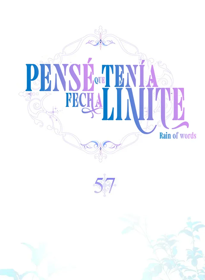 1 Pensé que tenía fecha límite