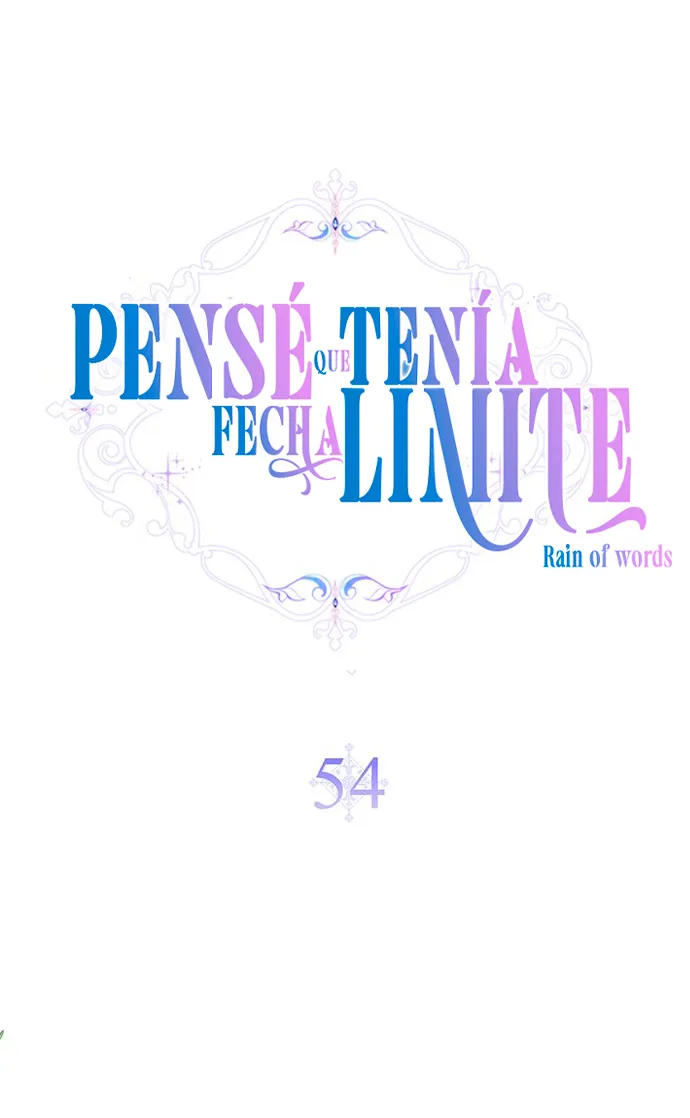 21 Pensé que tenía fecha límite