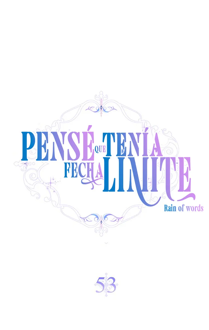 21 Pensé que tenía fecha límite