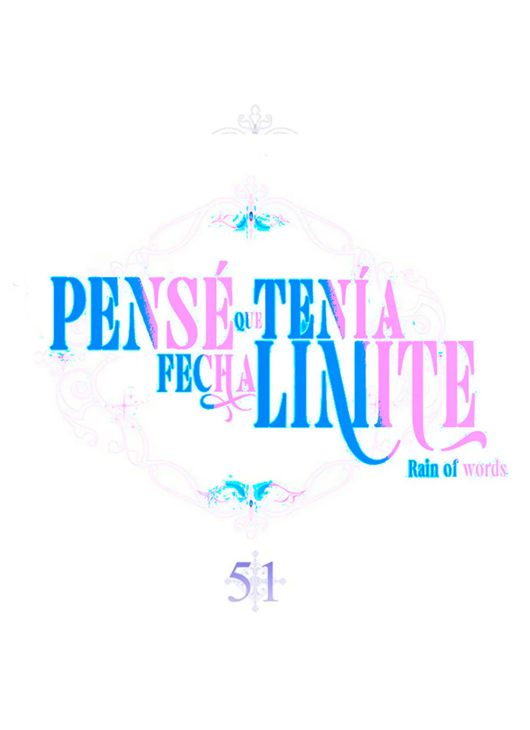 1 Pensé que tenía fecha límite