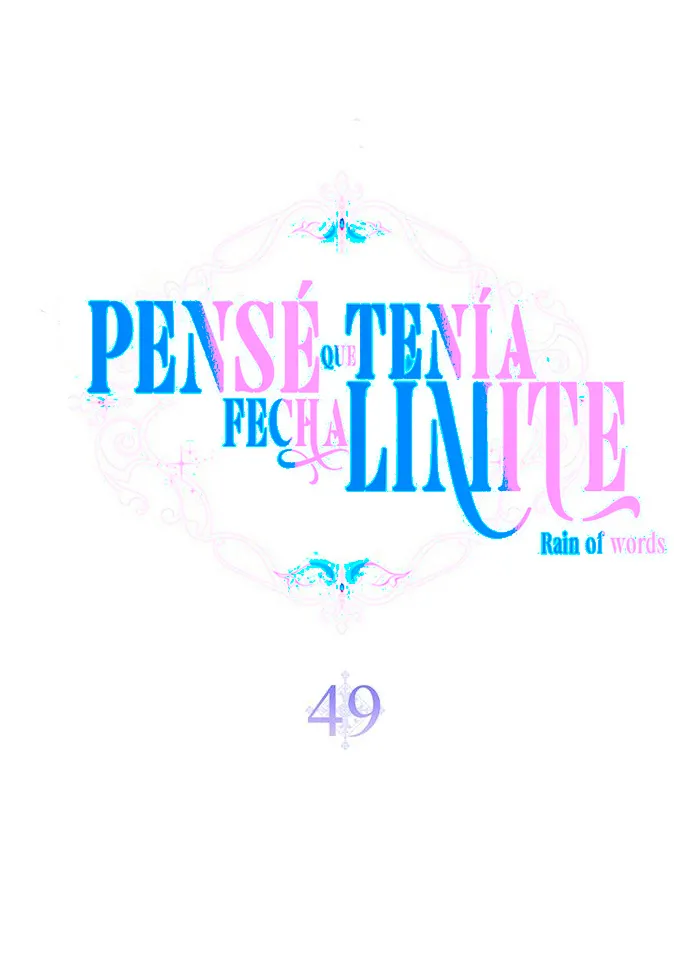 16 Pensé que tenía fecha límite