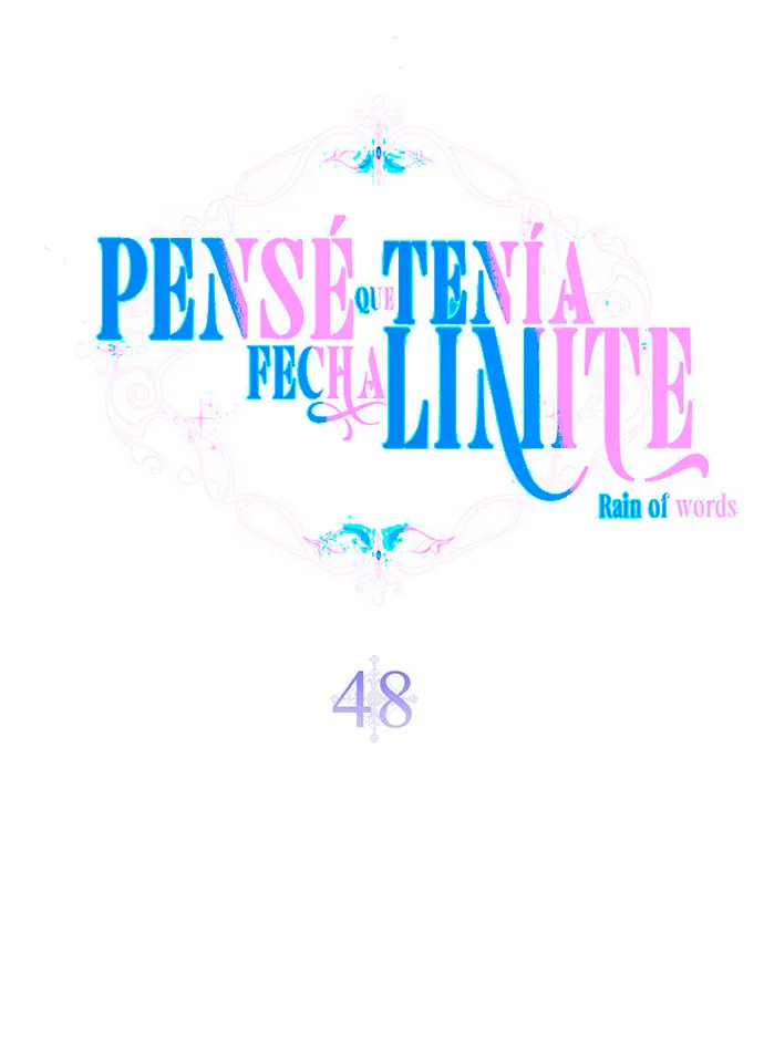 37 Pensé que tenía fecha límite