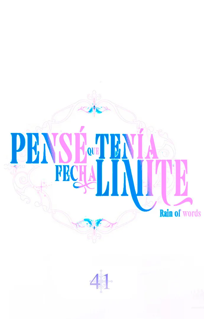 35 Pensé que tenía fecha límite