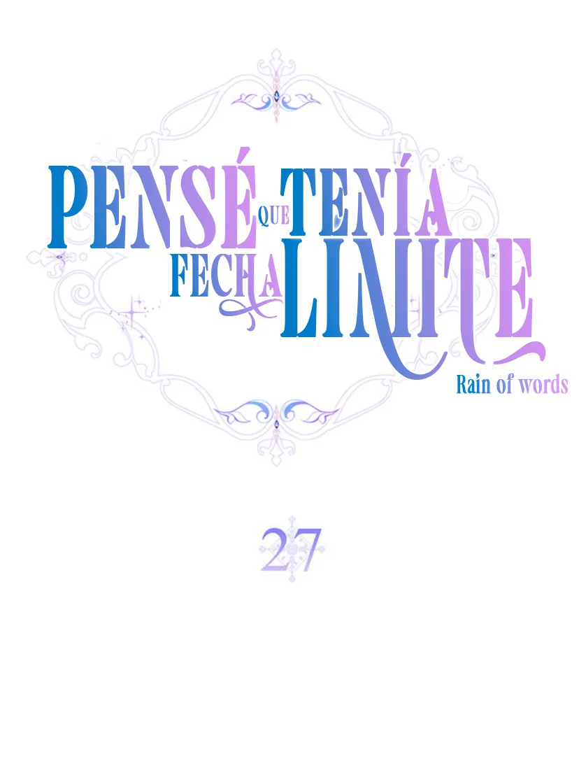 22 Pensé que tenía fecha límite