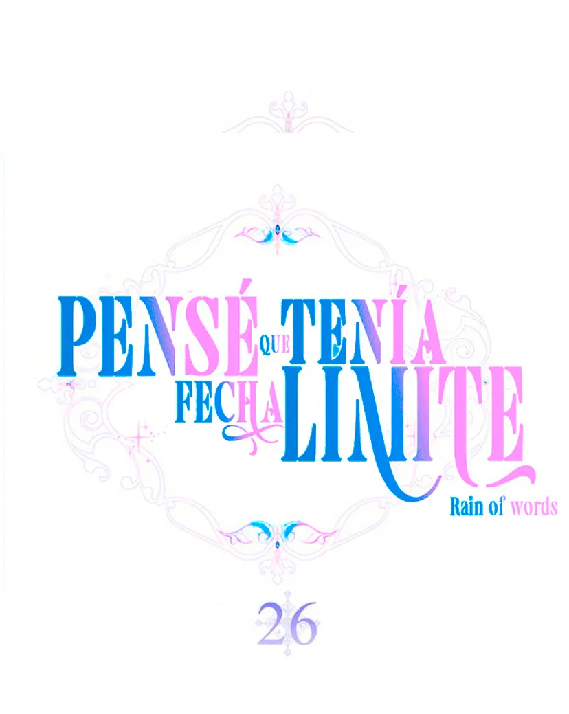 13 Pensé que tenía fecha límite