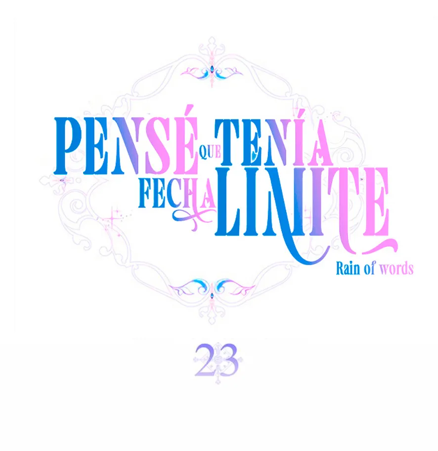 8 Pensé que tenía fecha límite