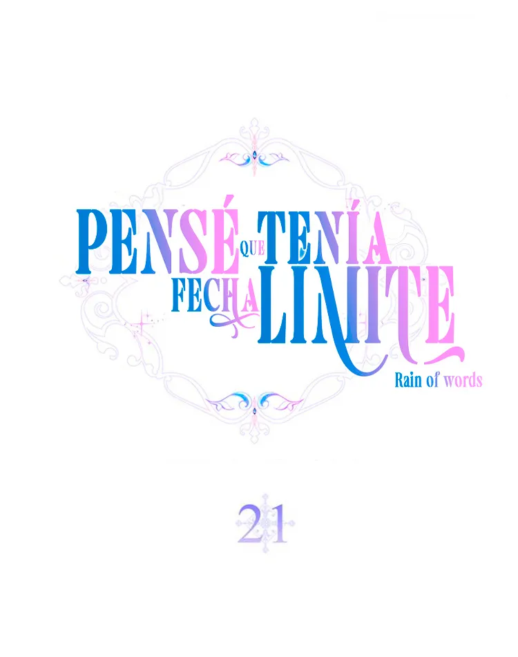 25 Pensé que tenía fecha límite