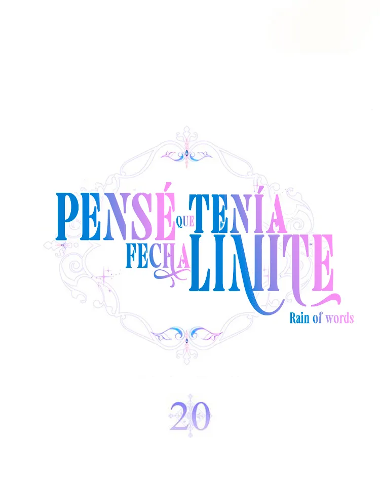 10 Pensé que tenía fecha límite