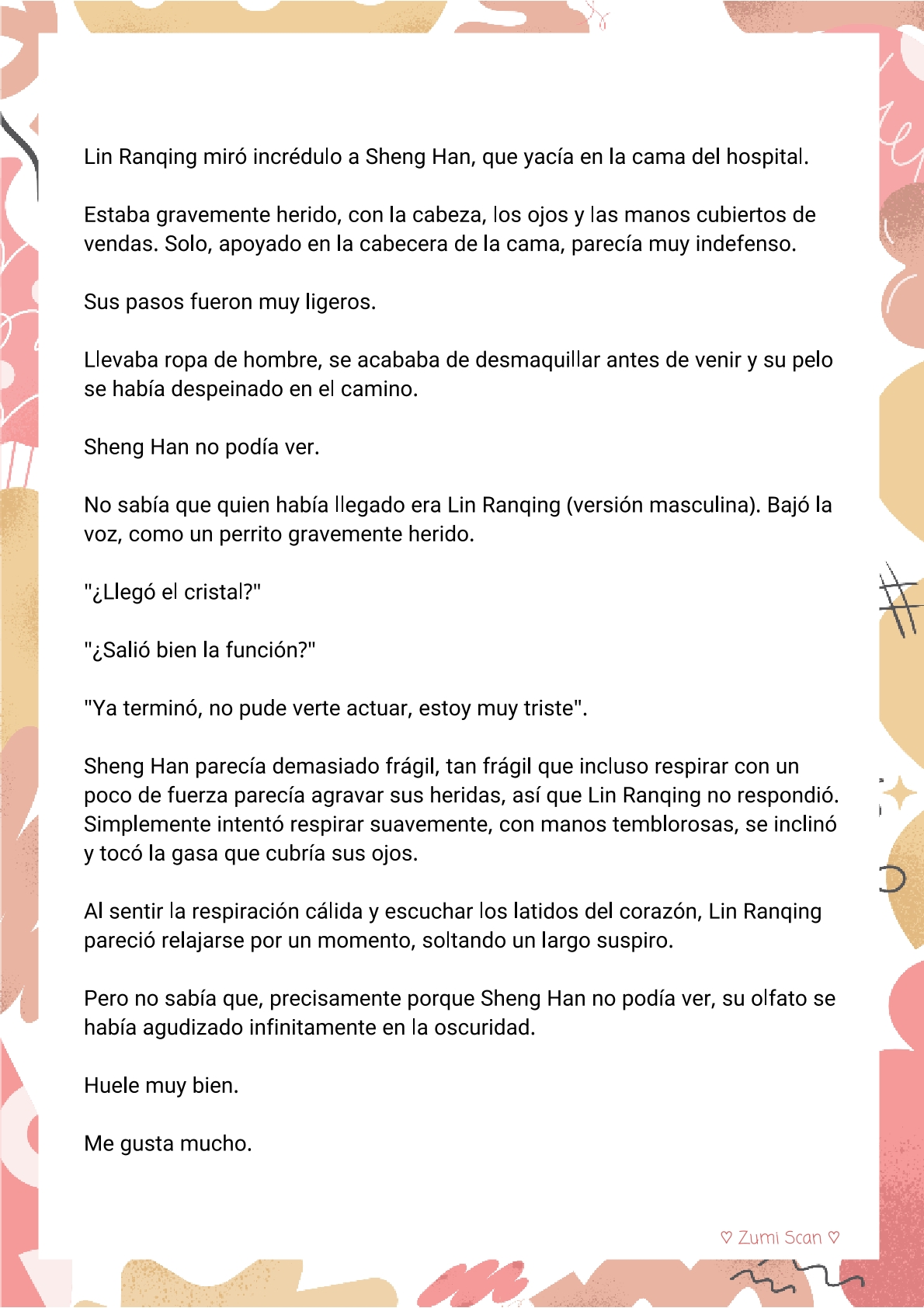 8 Soy hetero, pero mi compañero de cuarto travestido huele muy bien